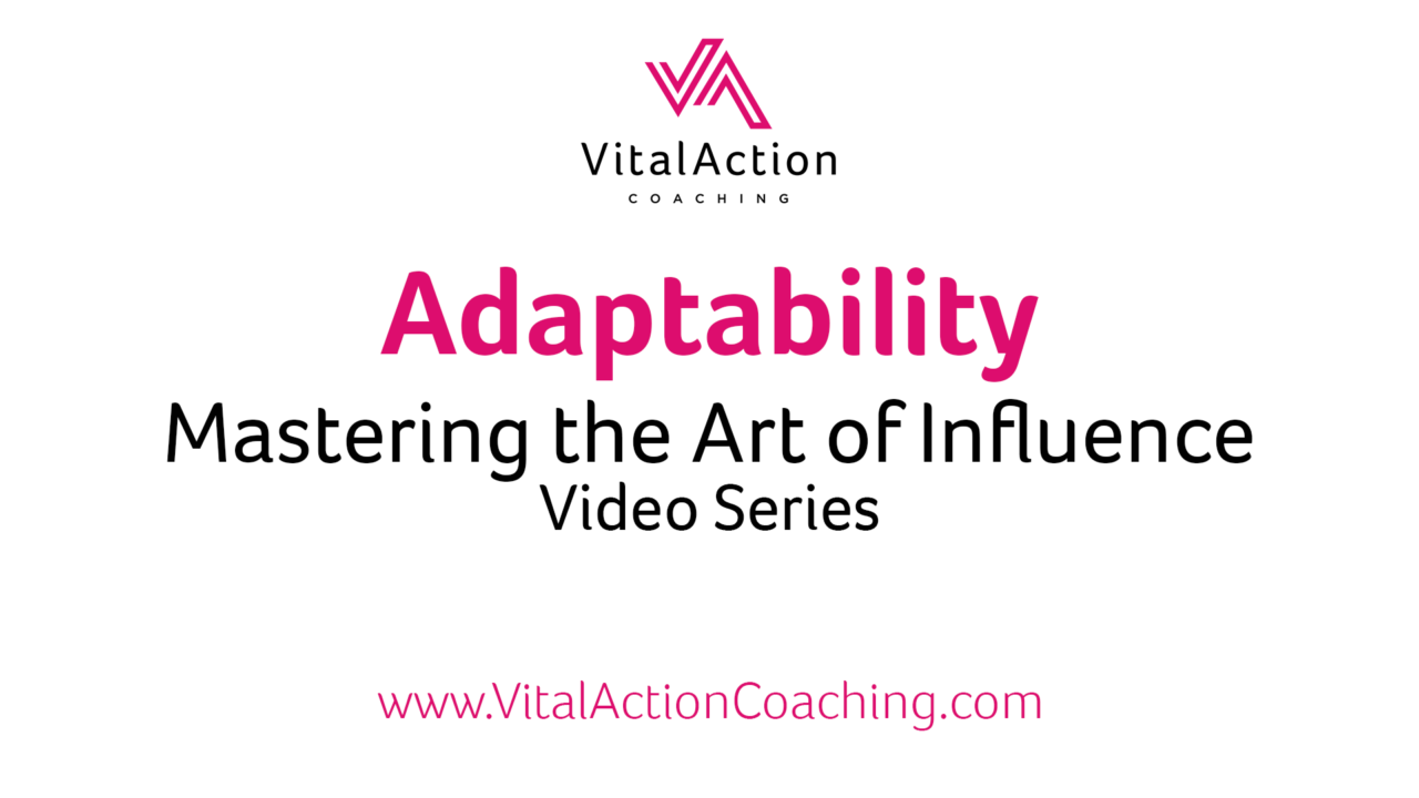 Mastering the Art of Influence – Adaptability 